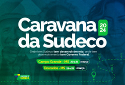 Caravana da Sudeco chega a Campo Grande e Dourados neste mês