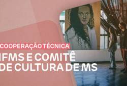IFMS firma acordo que prevê a formação de agentes culturais