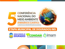 Câmara de Dourados recebe etapa da 5ª Conferência Nacional do Meio Ambiente