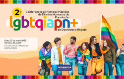 2ª Conferência Regional LGBTQIAPN+ acontecerá em Dourados dia 23