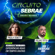 Sebrae leva palestras sobre vendas no digital com Felipe Titto e Paula Tebett a 5municípios de MS