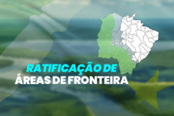 Prazo para ratificação de áreas de fronteira é prorrogado até 2030