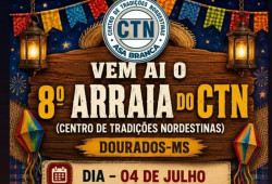 Cultura nordestina domina Dourados no próximo sábado com Arraiá do CTN